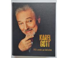 Karel Gott. Má cesta za štěstím