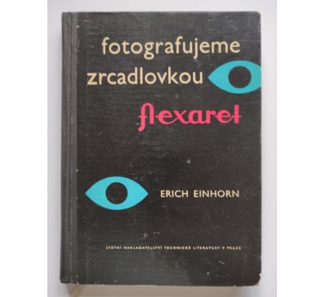 Erich Einhorn. Fotografujeme zrcadlovkou Flexarel