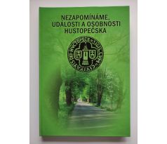 Nezapomínáme. Osobnosti a události Hustopečska