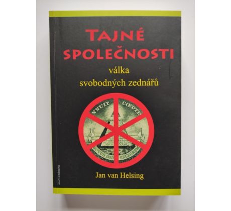 Jan van Helsing. Tajné společnosti. Válka svobodných zednářů