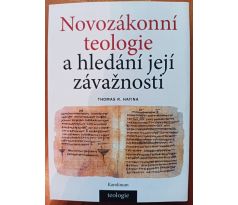 HATINA, T. R. Novozákonní teologie a hledání její závažnosti