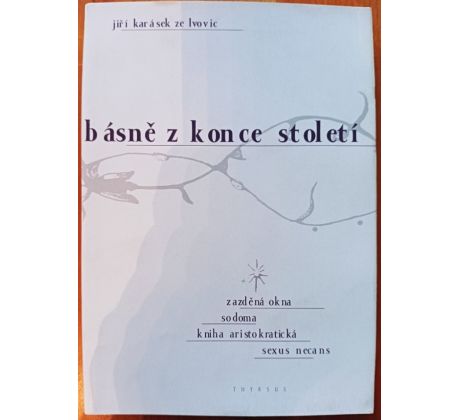 KARÁSEK ZE LVOVIC, J. Básně z konce století