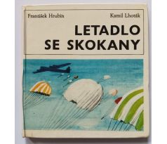 HRUBÍN, F. Letadlo se skokany / K. LHOTÁK