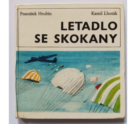 HRUBÍN, F. Letadlo se skokany / K. LHOTÁK