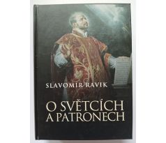 RAVIK, S. O světcích a patronech