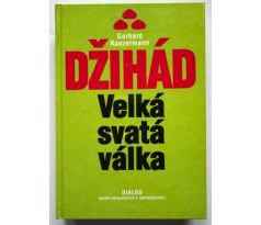 Gerhard Konzelman. Džihád, velká svatá válka