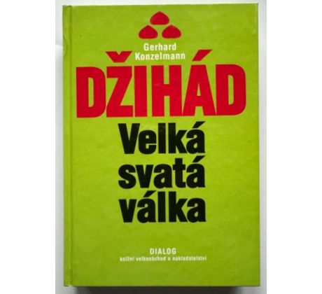 Gerhard Konzelman. Džihád, velká svatá válka