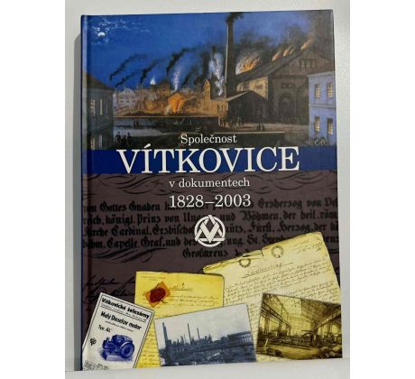 Společnost Vítkovice v dokumentech 1828 - 2003