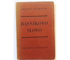 VYSKOČIL, A. Básníkovo slovo. Kritická studie