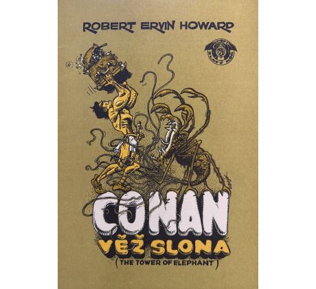 Robert Ervin Howard. Conan / věž slona / Saudek