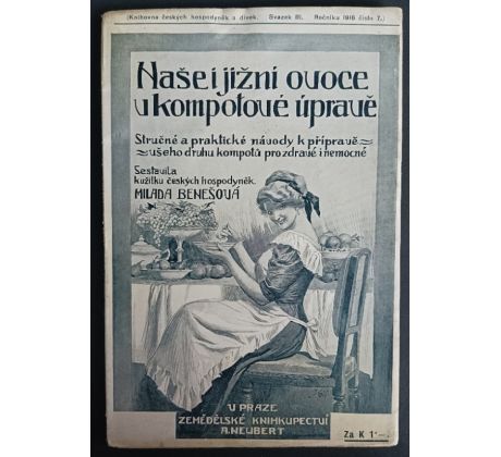 BENEŠOVÁ, M. Naše i jižní ovoce v kompotové úpravě / 1916