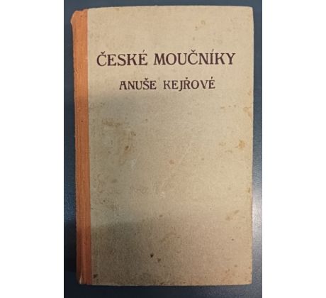 KEJŘOVÁ, A. České moučníky / České moučníky Anuše Kejřové