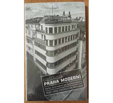 LUKEŠ, Z. Praha moderní. Velký průvodce po architektuře 1900 - 1950 / Historické centrum / NOVÁ!